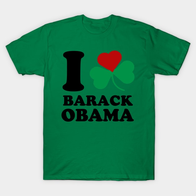 I Shamrock Barack Obama T-Shirt by E